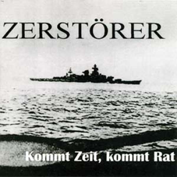 ZERSTÖRER (SH) - Kommt Zeit, Kommt Rat cover 