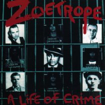ZOETROPE - A Life of Crime cover 