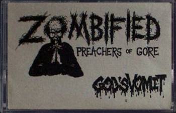 ZOMBIFIED PREACHERS OF GORE - God's Vomit cover 